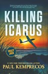 Killing Icarus - Paul Kemprecos - 9798999113702