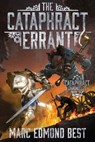 The Cataphract Errant - Marc Edmond Best - 9798999133137