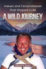 Values & Circumstances That Shaped A Life - Wilford H. Welch - 9798999142818