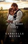 The Lady of Red River Valley - Gabrielle Meyer - 9798999232304