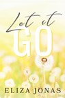 Let It Go - Eliza Jonas - 9798999336705