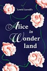 Alice in Wonderland - Lewis Carroll - 9798999338204