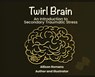 Twirl Brain - Allison Romens - 9798999346643
