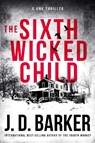 The Sixth Wicked Child - J. D. Barker - 9798999350909