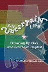 An Uncertain Life - Charles Michael Brill - 9798999418647