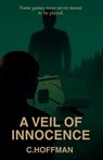 A Veil of Innocence - C. Hoffman - 9798999472304