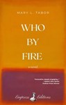 Who By Fire - Mary L. Tabor - 9798999527011