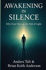 Awakening in Silence / Fifty-Four on the Path of Light - Anderson - 9798999688651