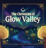 The Chronicles of Glow Valley - Goldie Bloom - 9798999877901
