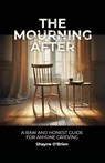 The Mourning After - Shayne O'Brien - 9798999958013