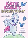 Katie Koala's Biggest Fight - Audrey Leishman - 9798999970909