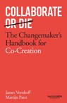 Collaborate or Die - Martijn Pater ; James Veenhoff - 9789089655516