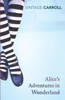 Alice's Adventures in Wonderland and Through the Looking Glass - Lewis Carroll - 9780099512073