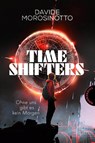 Time Shifters - Davide Morosinotto - 9783522203005