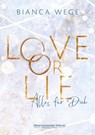 Love or Lie - Bianca Wege - 9783959912372