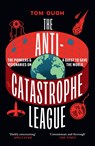 The Anti-Catastrophe League - Tom Ough - 9780008722388