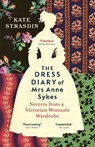 The Dress Diary of Mrs Anne Sykes - Kate Strasdin - 9781529920819