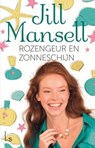 Rozengeur en zonneschijn - Jill Mansell - 9789021017440