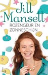 Rozengeur en zonneschijn - Jill Mansell - 9789021808772