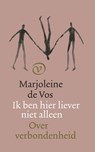 Ik ben hier liever niet alleen - Marjoleine de Vos - 9789028264069