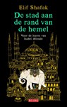 De stad aan de rand van de hemel - Elif Shafak - 9789044535099