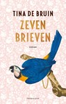 Zeven brieven - Tina de Bruin - 9789400412477