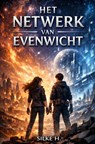 Het netwerk van evenwicht - Silke H. - 9789403877723