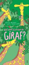 Wat weet jij af van de giraf? - Cécile Benoist - 9789463192811