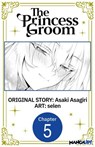 The Princess Groom #005 - Asaki Asagiri ; selen - 9798899232763
