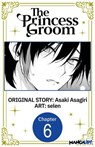 The Princess Groom #006 - Asaki Asagiri ; selen - 9798899232794