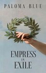 Empress in Exile - Paloma Blue - 9798991734936