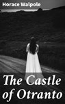 The Castle of Otranto - Horace Walpole - 4057664102638