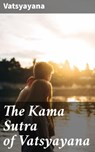 The Kama Sutra of Vatsyayana - Vatsyayana - 4057664109385