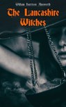 The Lancashire Witches - William Harrison Ainsworth - 4057664114594