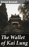 The Wallet of Kai Lung - Ernest Bramah - 4057664118196