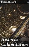 Historia Calamitatum - Peter Abelard ; Owen Bradshaw - 4057664130075