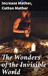 The Wonders of the Invisible World - Cotton Mather ; Increase Mather - 4057664139368