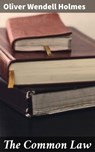 The Common Law - Oliver Wendell Holmes - 4057664139382