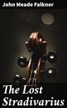 The Lost Stradivarius - John Meade Falkner - 4057664157911