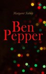 Ben Pepper - Margaret Sidney - 4057664557292