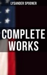 Complete Works - Lysander Spooner ; Declan Murphy - 4057664560865