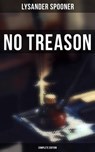 No Treason (Complete Edition) - Lysander Spooner ; Declan Murphy - 4057664560872