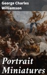 Portrait Miniatures - George Charles Williamson - 4057664562203