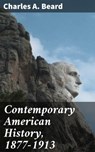 Contemporary American History, 1877-1913 - Charles A. Beard ; Lydia Marchmont - 4057664564283