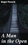 A Man in the Open - Roger Pocock - 4057664564627