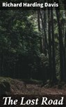 The Lost Road - Richard Harding Davis - 4057664567611