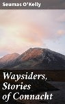 Waysiders, Stories of Connacht - Seumas O'Kelly - 4057664570680