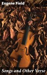 Songs and Other Verse - Eugene Field - 4057664571762