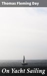 On Yacht Sailing - Thomas Fleming Day - 4057664576118