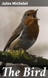 The Bird - Jules Michelet - 4057664576910